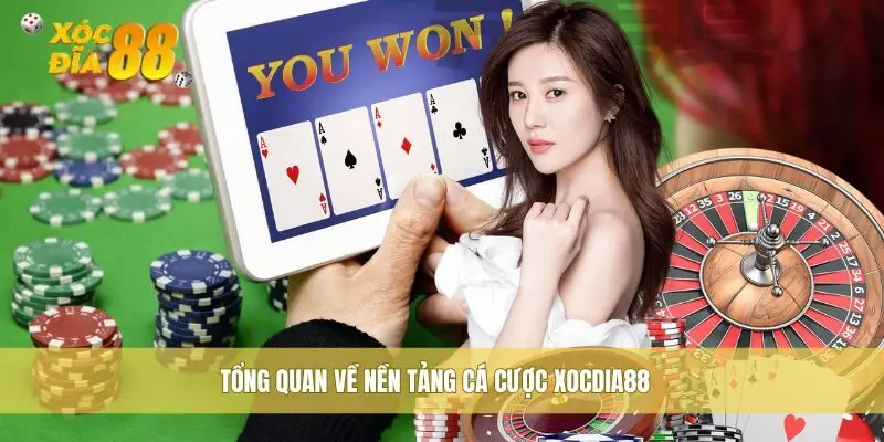 Tổng quan về nền tảng cá cược xocdia88